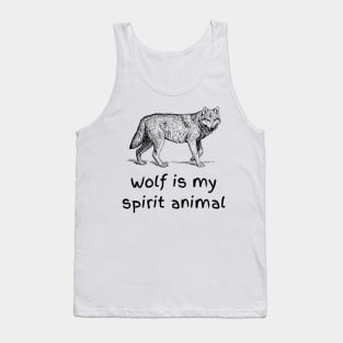 Wolf Is My Spirit Animal | Embracing My Spirit Animal Tank Top